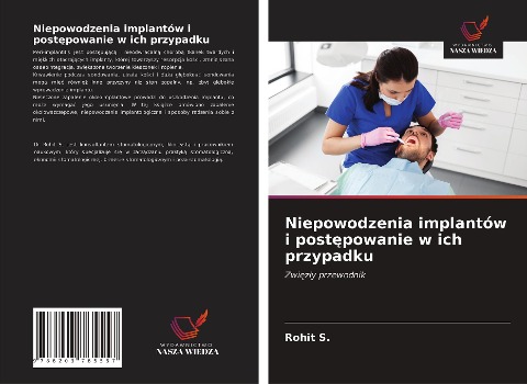 Niepowodzenia implantów i post¿powanie w ich przypadku - Rohit S.