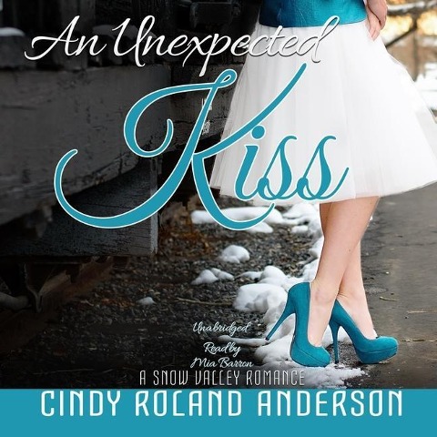 An Unexpected Kiss Lib/E - Cindy Roland Anderson
