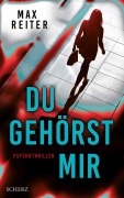 Cover-Bild zum Titel 'Du gehörst mir' von 'Max Reiter'