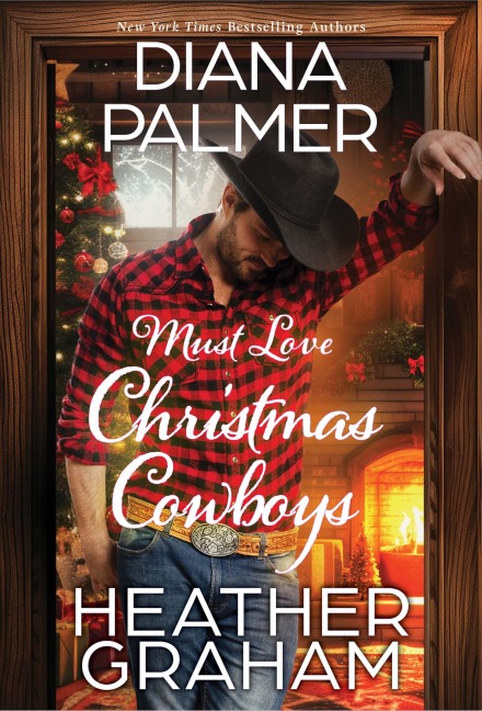 Must Love Christmas Cowboys - Diana Palmer, Heather Graham