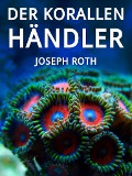 Cover-Bild zum Titel 'Der Korallenhändler' von 'Joseph Roth'