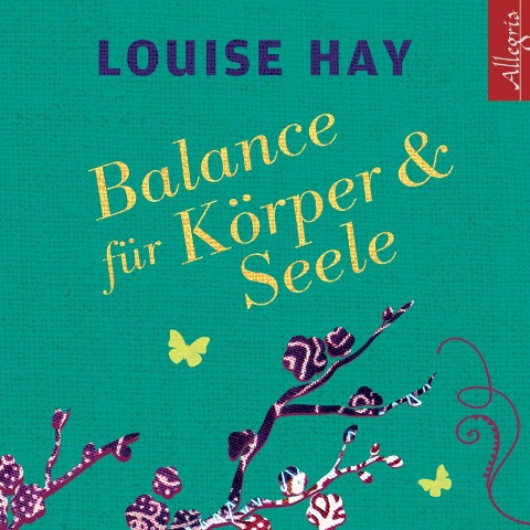 Balance für Körper und Seele - Louise Hay