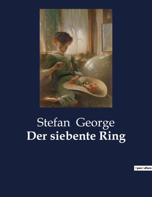 Der siebente Ring - Stefan George
