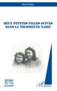 Cover-Bild zum Titel 'Deux petites filles juives dans la tourmente nazie' von 'Paul Sechter'