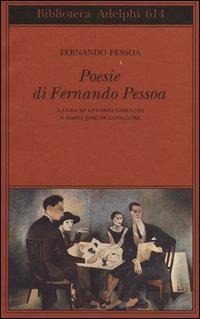 Poesie. Testo portoghese a fronte - Fernando Pessoa