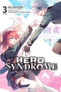 Cover-Bild zum Titel 'Hero Syndrome, Vol. 3 (Light Novel)' von 'Rei Ayatsuki'