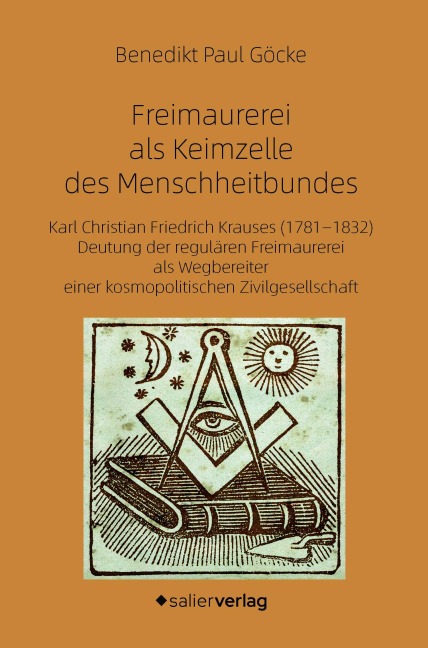 Freimaurerei als Keimzelle des Menschheitbundes - Benedikt Paul Göcke