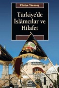 Cover-Bild zum Titel 'Türkiyede Islamcilar ve Hilafet' von 'Fikriye Yücesoy'