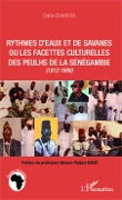 Cover-Bild zum Titel 'Rythmes d'eaux et de savanes ou les facettes culturelles des Peulhs de la Sénégambie' von 'Ba'