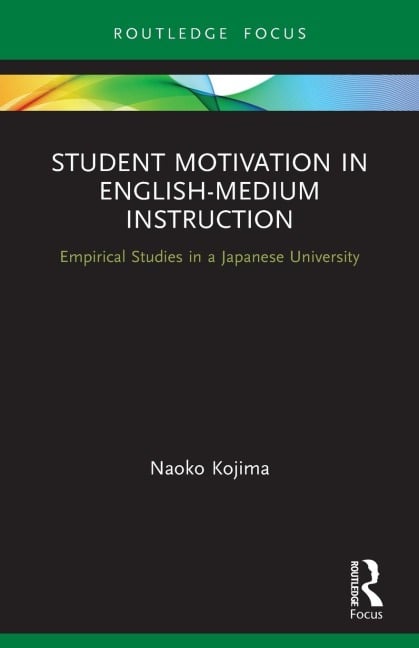 Student Motivation in English-Medium Instruction - Naoko Kojima