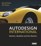 Cover-Bild zum Titel 'Autodesign International. Marken, Modelle und ihre Macher' von 'Bernd Polster, Phil Patton'