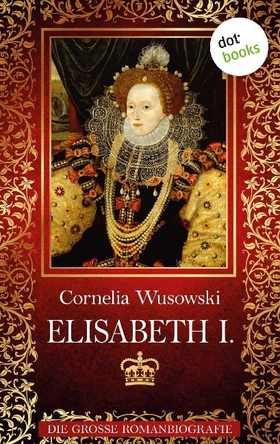 Elisabeth I. - Cornelia Wusowski