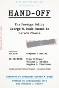 Cover-Bild zum Titel 'Hand-Off: The Foreign Policy George W. Bush Passed to Barack Obama' von ''