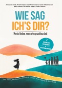 Cover-Bild zum Titel 'Wie sag ich's dir?' von 'Stephanie Dick, Christiane Seliger, Julia Seibold, Heike Thissen, Nicole Geiger'