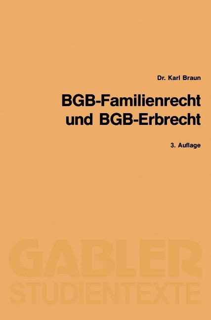 BGB-Familienrecht und BGB-Erbrecht - Karl Braun