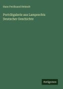 Cover-Bild zum Titel 'Porträtgalerie aus Lamprechts Deutscher Geschichte' von 'Hans Ferdinand Helmolt'