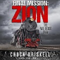 Final Mission Lib/E: Zion: The Pale Horse Saga - Chuck Driskell