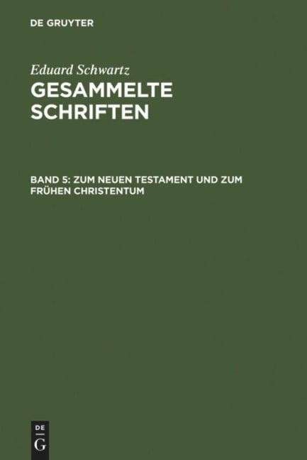 Zum Neuen Testament und zum Frühen Christentum - Eduard Schwartz