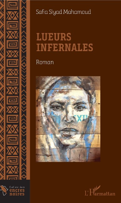 Lueurs infernales - Safia Siyad Mahamoud