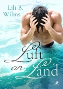 Cover-Bild zum Titel 'Luft an Land' von 'Lili B. Wilms'