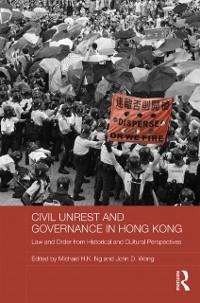 Civil Unrest and Governance in Hong Kong - 