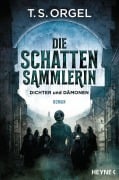 Cover-Bild zum Titel 'Die Schattensammlerin - Dichter und Dämonen' von 'T. S. Orgel'