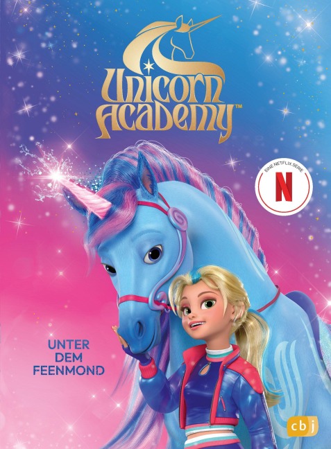 Unicorn Academy - Unter dem Feenmond - 