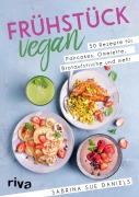 Cover-Bild zum Titel 'Frühstück vegan' von 'Sabrina Sue Daniels'