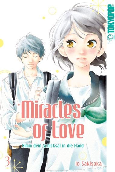 Miracles of Love - Nimm dein Schicksal in die Hand 03 - Io Sakisaka