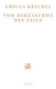 Cover-Bild zum Titel 'Vom Herzasthma des Exils' von 'Ursula Krechel'