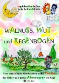 Cover-Bild zum Titel 'Walnuss, Wut und Regenbogen' von 'Magdalena Brandstötter'