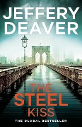 Cover-Bild zum Titel 'The Steel Kiss' von 'Jeffery Deaver'