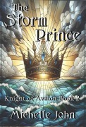 Cover-Bild zum Titel 'The Storm Prince (Knight of Avalon, #2)' von 'John'