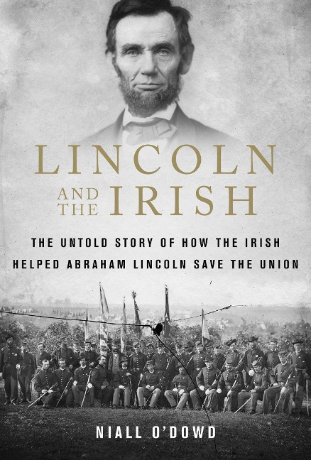 Lincoln and the Irish - Niall O'Dowd