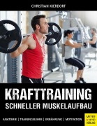 Cover-Bild zum Titel 'Krafttraining - Schneller Muskelaufbau' von 'Christian Kierdorf'