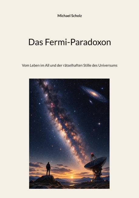 Das Fermi-Paradoxon - Michael Scholz