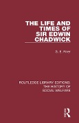 Cover-Bild zum Titel 'The Life and Times of Sir Edwin Chadwick' von 'S. E. Finer'