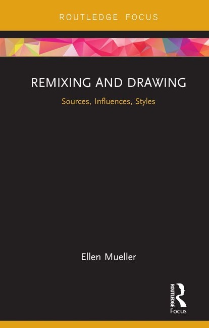 Remixing and Drawing - Ellen Mueller