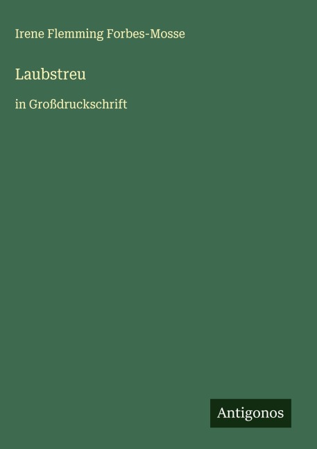 Laubstreu - Irene Flemming Forbes-Mosse
