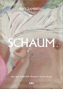 Cover-Bild zum Titel 'Schaum' von 'Kate Zambreno'