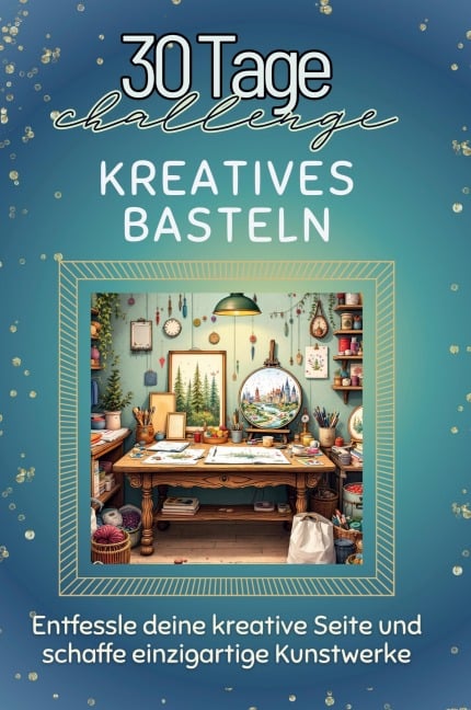 Kreatives Basteln - Laura Schubert