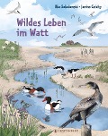 Cover-Bild zum Titel 'Wildes Leben im Watt' von 'Ilka Sokolowski'