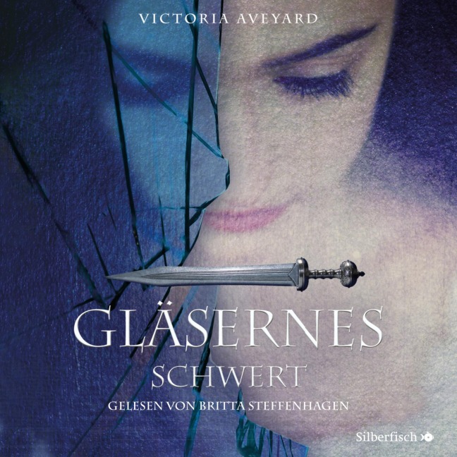 Gläsernes Schwert (Die Farben des Blutes 2) - Victoria Aveyard