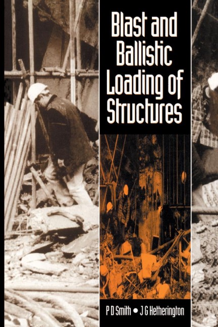 Blast and Ballistic Loading of Structures - John Hetherington, Peter Smith