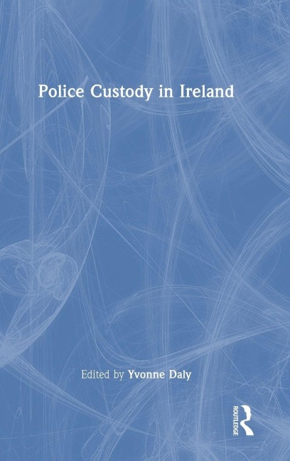 Police Custody in Ireland - 