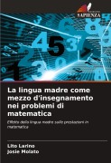 Cover-Bild zum Titel 'La lingua madre come mezzo d'insegnamento nei problemi di matematica' von 'Lito Larino, Josie Molato'