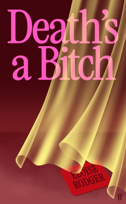 Death's a Bitch - Eloise Rodger