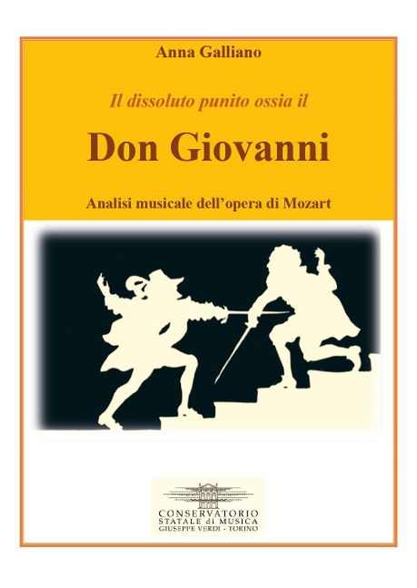 Il dissoluto punito ossia il Don Giovanni. Analisi musicale dell'opera di Mozart - Anna Galliano