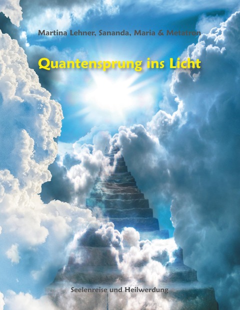 Quantensprung ins Licht - Martina Lehner
