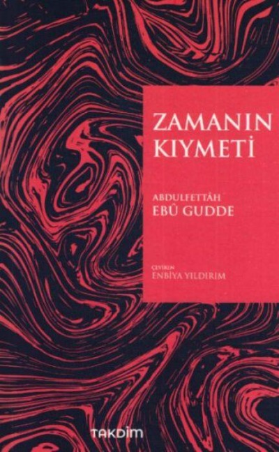 Zamanin Kiymeti Genisletilmis Baski - Abdulfettah Ebu Gudde